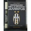 DIZIONARIO DELLA GRANDE JUVENTUS