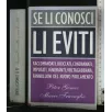 SE LI CONOSCI LI EVITI