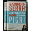 GLI ITALIANI NON SONO PIGRI