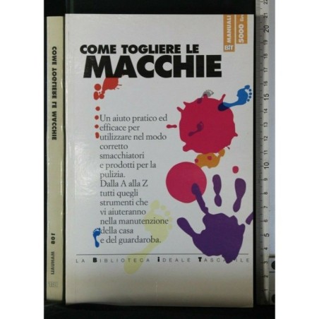 COME TOGLIERE LE MACCHIE