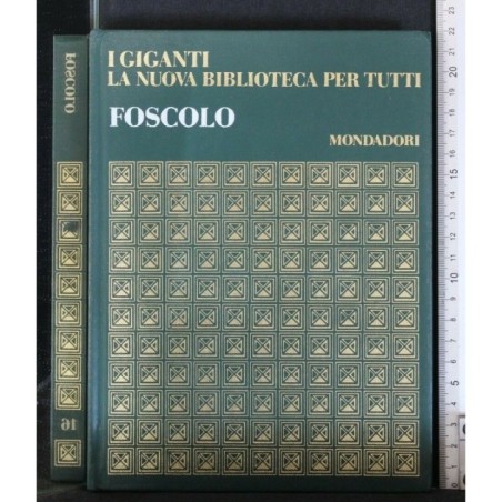I GIGANTI LA NUOVA BIBLIOTECA PER TUTTI FOSCOLO