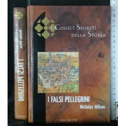 I CODICI SEGRETI DELLA STORIA I FALSI PELLEGRINI