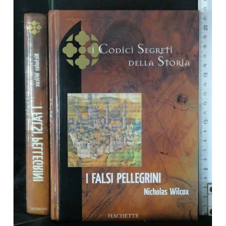 I CODICI SEGRETI DELLA STORIA I FALSI PELLEGRINI