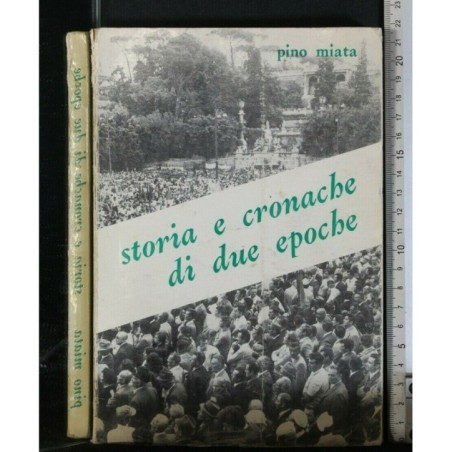 STORIA E CRONACHE DI DUE EPOCHE