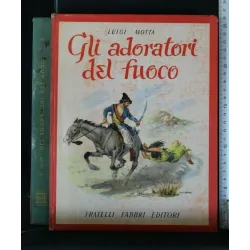 GLI AVVENTUROSI GLI ADORATORI DEL FUOCO VOL. 9