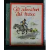 GLI AVVENTUROSI GLI ADORATORI DEL FUOCO VOL. 9
