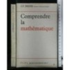 COMPRENDRE LA MATHEMATIQUE