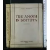 TRE AMORI IN SOFFITTA