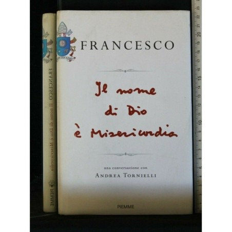 FRANCESCO. IL NOME DI DIO E' MISERICORDIA