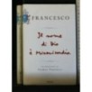 FRANCESCO. IL NOME DI DIO E' MISERICORDIA