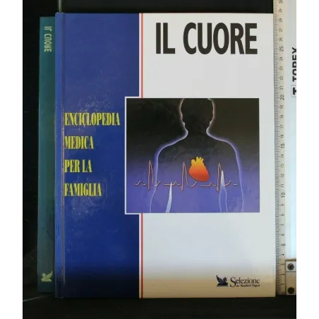 IL CUORE ENCICLOPEDIA MEDICA PER LA FAMIGLIA