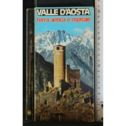 VALLE D'AOSTA TERRA ANTICA E OSPITALE