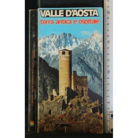 VALLE D'AOSTA TERRA ANTICA E OSPITALE