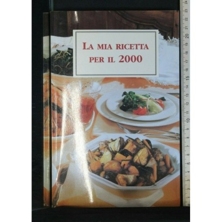 LA MIA RICETTA PER IL 2000