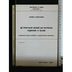 GLI INTERVENTI STATALI SUL TERRITORIO REGIONALE E LOCALE
