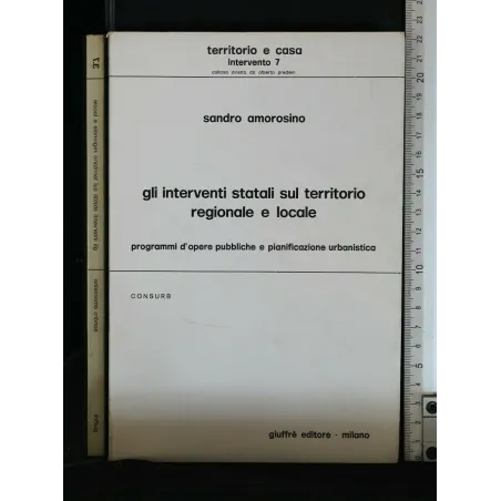 GLI INTERVENTI STATALI SUL TERRITORIO REGIONALE E LOCALE