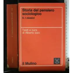 STORIA DEL PENSIERO SOCIOLOGICO VOL. 2. I CLASSICI