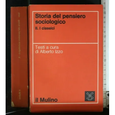 STORIA DEL PENSIERO SOCIOLOGICO VOL. 2. I CLASSICI