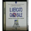 IL MERCATO GLOBALE
