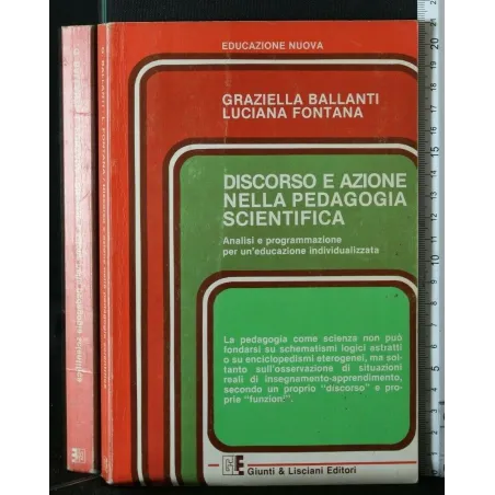 DISCORSO E AZIONE NELLA PEDAGOGIA SCIENTIFICA