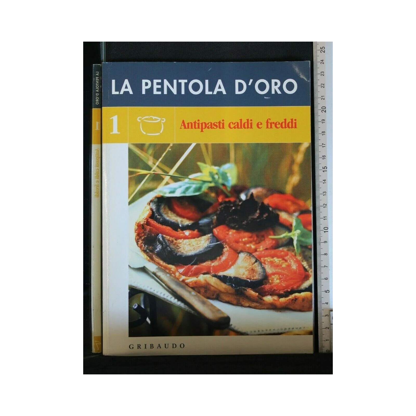 LA PENTOLA D'ORO ANTIPASTI CALDI E FREDDI VOLUME 1