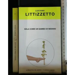 SOLA COME UN GAMBO DI SEDANO