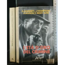 L'ETA' D'ORO DEL CRIMINE