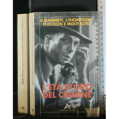 L'ETA' D'ORO DEL CRIMINE