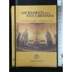 I SACRAMENTI DELLA VITA CRISTIANA