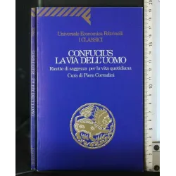 CONFUCIUS LA VIA DELL'UOMO