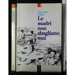 LE MADRI NON SBAGLIANO MAI
