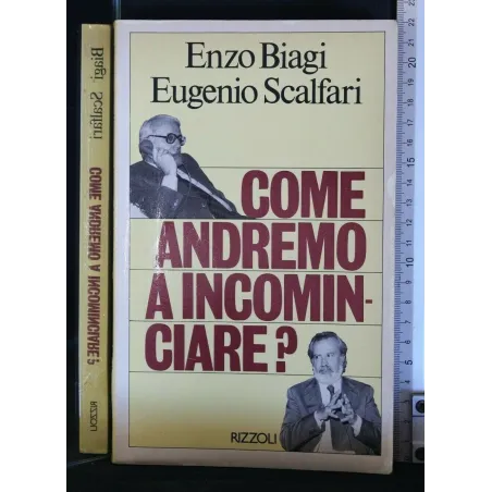COME ANDREMO A INCOMINCIARE?