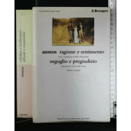 RAGIONE E SENTIMENTO. ORGOGLIO E PREGIUDIZIO