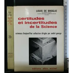 CERTITUDES ET INCERTITUDES DE LA SCIENCE