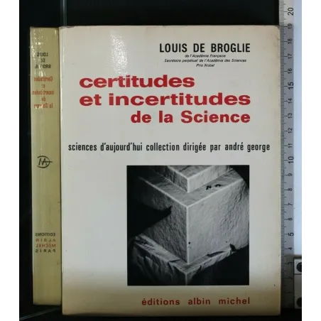 CERTITUDES ET INCERTITUDES DE LA SCIENCE