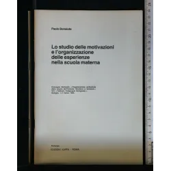 LO STUDIO DELLE MOTIVAZIONI E L'ORGANIZZAZIONE DELLE ESPERIENZE