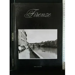 FIRENZE PASSATO E PRESENTE...