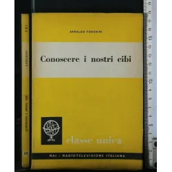 CLASSE UNICA VOL. 109 CONOSCERE I NOSTRI CIBI