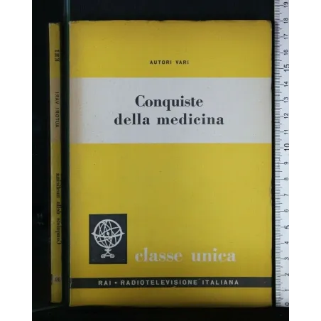 CLASSE UNICA VOL. 39 CONQUISTE DELLA MEDICINA