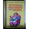 MANUALE PER DIFENDERSI DALLA MAMMA