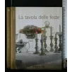 LA TAVOLA DELLE FESTE