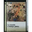 LA SCUOLA A TEMPO PIENO
