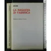 LA RAGAZZA DI FABBRICA