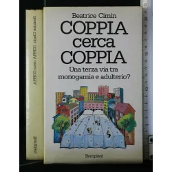 COPPIA CERCA COPPIA UNA TERZA VIA TRA MONOGAMIA E ADULTERIO?