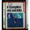 SOTTOACCUSA IL COMPLICE DEL SUICIDIO