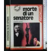 SOTTOACCUSA MORTE DI UN SENATORE