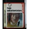 SOTTOACCUSA FUGA DELL'ATTENTATORE