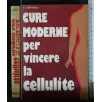CURE MODERNE PER VINCERE LA CELLULITE