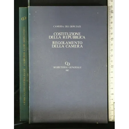 COSTITUZIONE DELLA REPUBBLICA REGOLAMENTO DELLA CAMERA DEI