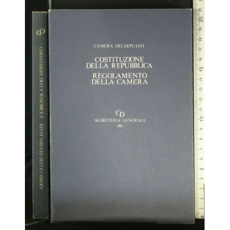 COSTITUZIONE DELLA REPUBBLICA REGOLAMENTO DELLA CAMERA DEI